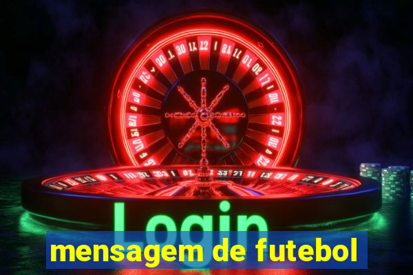 mensagem de futebol